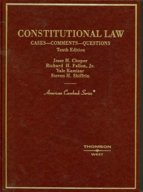 Constitutional Law: Cases - Comments - Questions (American Casebook)