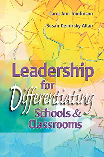 Leadership for Differentiating Schools & Classrooms Leadership for Differentiating Schools & Classrooms