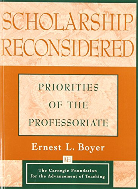 Scholarship Reconsidered: Priorities of the Professoriate