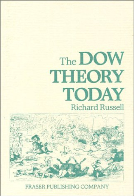 Dow Theory Today (Fraser Publishing Library) (The Contrary Opinion Library)
