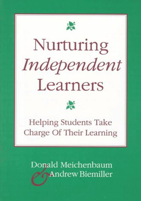 Nurturing Independent Learners: Helping Students Take Charge of Their Learning