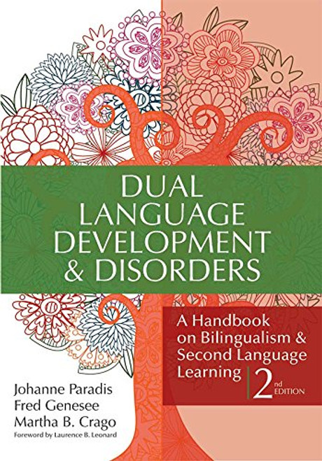 Dual Language Development & Disorders: A Handbook on Bilingualism & Second Language Learning, Second Edition (CLI) Dual Language Development & Disorders: A Handbook on Bilingualism & Second Language Learning, Second Edition (CLI)