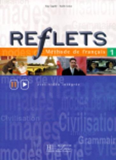 Reflets 1 : Mthode de franais (avec video integree) (French Edition)