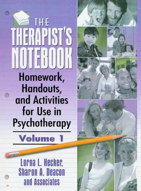 The Therapist's Notebook: Homework, Handouts, and Activities for Use in Psychotherapy