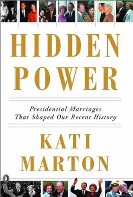 Hidden Power: Presidential Marriages That Shaped Our Recent History