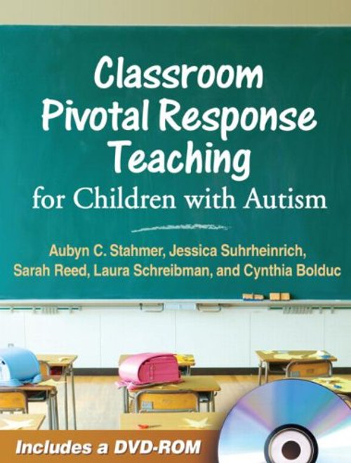 Classroom Pivotal Response Teaching for Children with Autism Classroom Pivotal Response Teaching for Children with Autism
