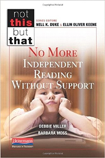 No More Independent Reading Without Support (Not This But That)