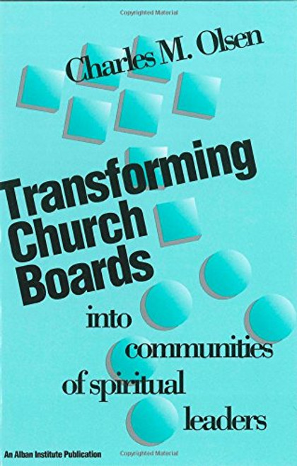 Transforming Church Boards into Communities of Spiritual Leaders