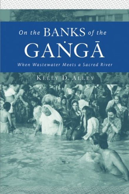 On the Banks of the Ganga: When Wastewater Meets a Sacred River