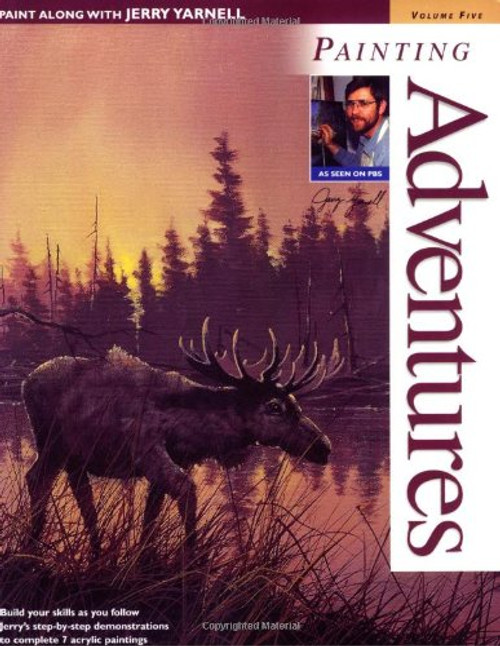 5: Paint Along with Jerry Yarnell Volume Five - Painting Adventures