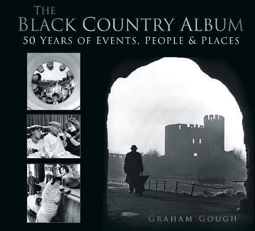 The Black Country Album: 50 Years of Events, People & Places