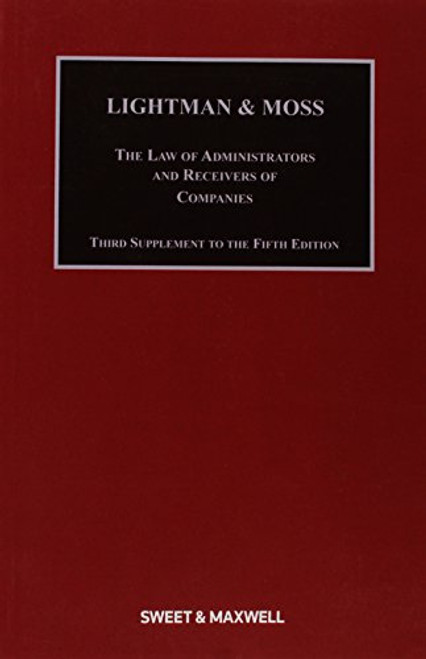 Lightman & Moss: The Law of Administrators and Receivers of Companies 3rd Supplement