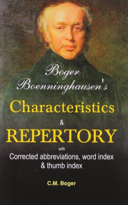 Boger Boenninghausen's Characteristics & Repertory With Corrected Abbreviations,Word Index & Thumb Index