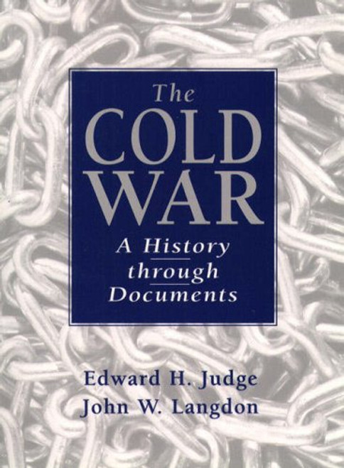 The Cold War: A History Through Documents