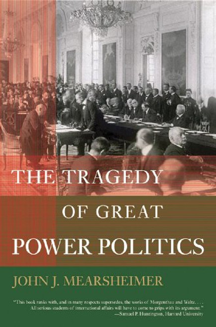 The Tragedy of Great Power Politics (College Edition)