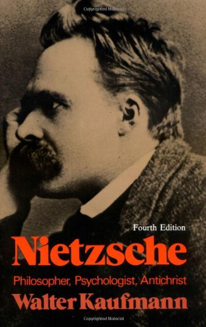 Nietzsche: Philosopher, Psychologist, Antichrist