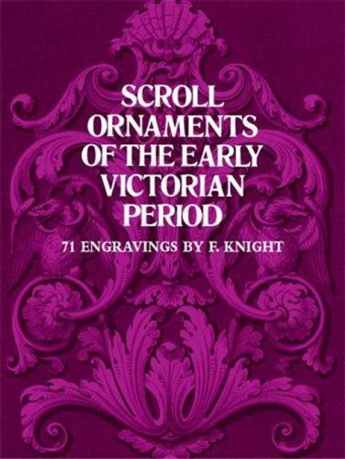 Scroll Ornaments of the Early Victorian Period (Dover Pictorial Archive)