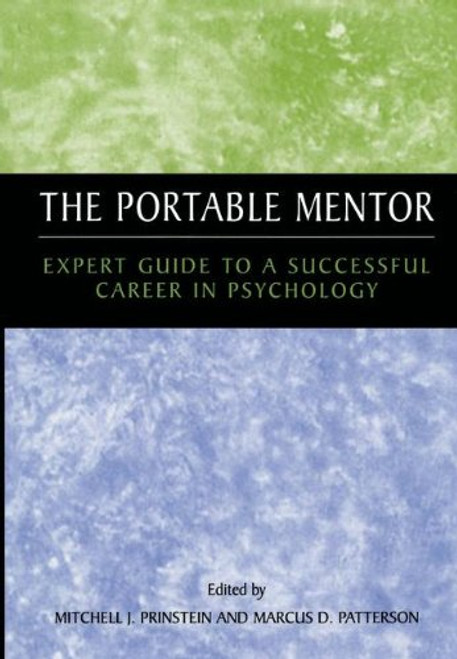 The Portable Mentor: Expert Guide to a Successful Career in Psychology