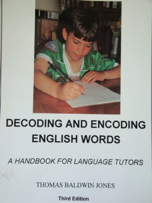 Decoding And Encoding English Words: Handbook for Language Tutors Decoding And Encoding English Words: Handbook for Language Tutors