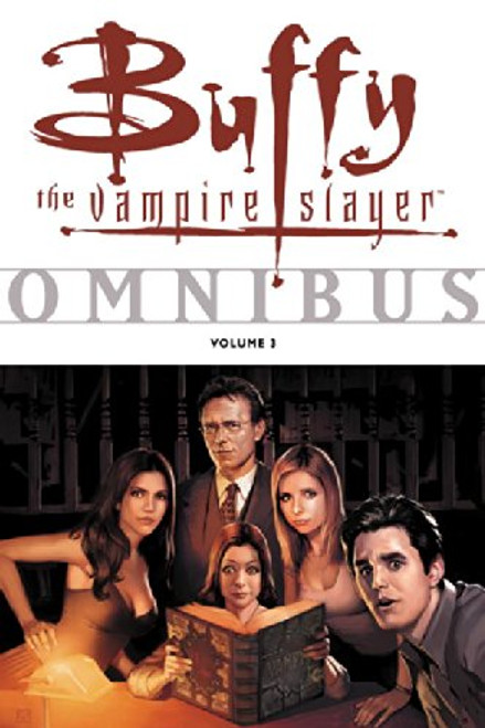 Buffy the Vampire Slayer Omnibus, Volume 3 (v. 3)