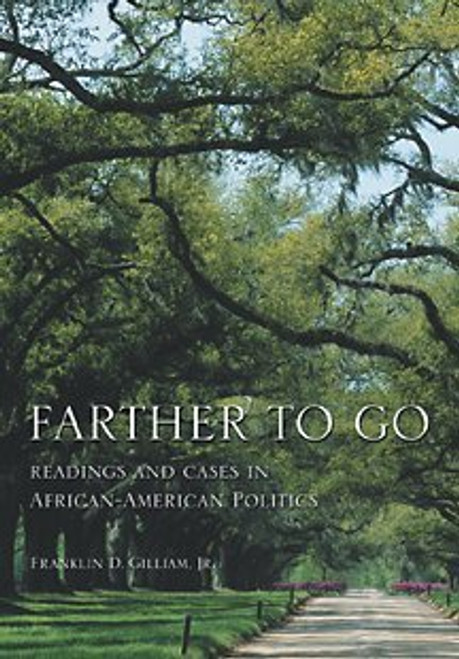 Farther to Go: Readings and Cases in African-American Politics
