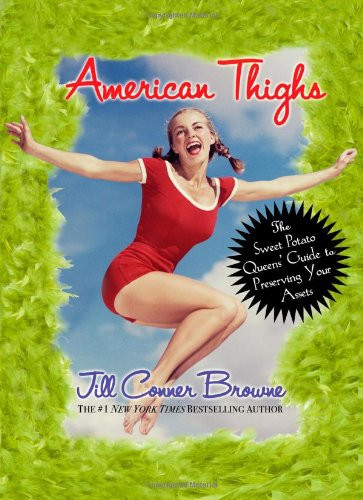 American Thighs: The Sweet Potato Queens' Guide to Preserving Your Assets