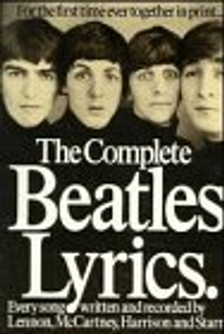 The Complete Beatles Lyrics The Complete Beatles Lyrics