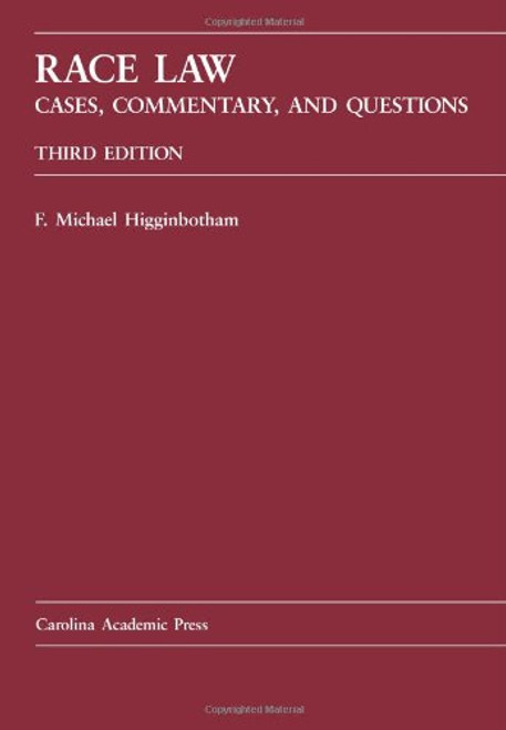 Race Law: Cases, Commentary, and Questions