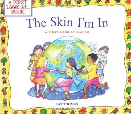 The Skin I'm In: A First Look at Racism (A First Look at...Series)