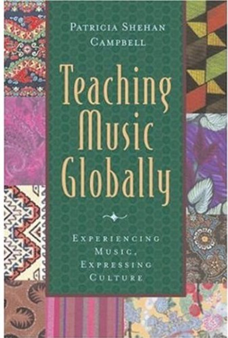 Teaching Music Globally & Thinking Musically: Experiencing Music, Expressing Culture Package: Includes 2 books, 1 CD (Global Music Series)