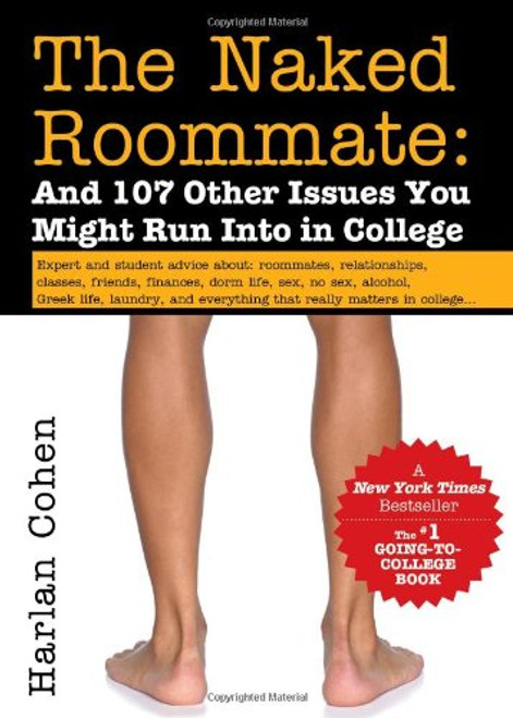 The Naked Roommate: And 107 Other Issues You Might Run Into in College (Naked Roomate)