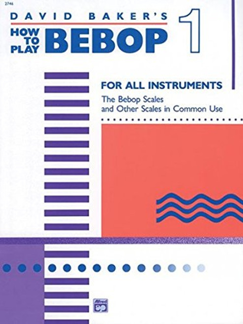 How to Play Bebop, Vol 1 How to Play Bebop, Vol 1