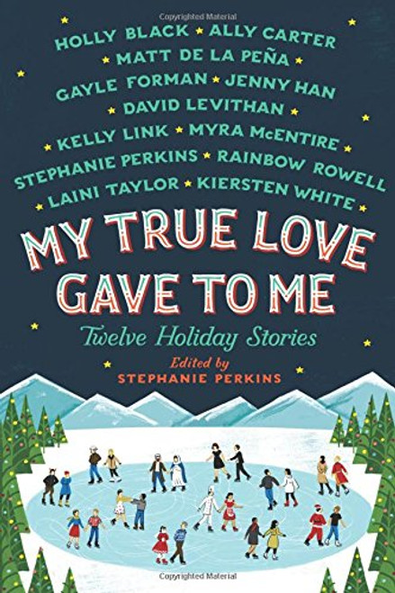 My True Love Gave to Me: Twelve Holiday Stories
