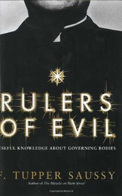 Rulers of Evil: Useful Knowledge about Governing Bodies Rulers of Evil: Useful Knowledge about Governing Bodies