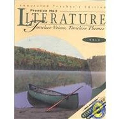 Annotated Teacher's Edition: Prentice Hall Literature: Timeless Voices, Timeless Themes: Gold