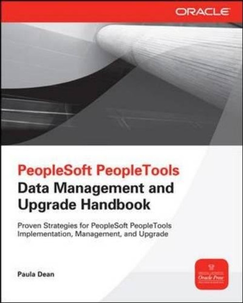 PeopleSoft PeopleTools Data Management and Upgrade Handbook (Oracle Press)