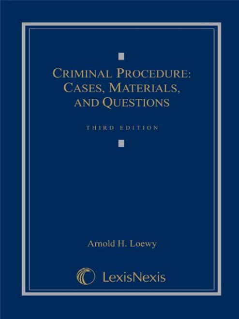 Criminal Procedure: Cases, Materials, and Questions