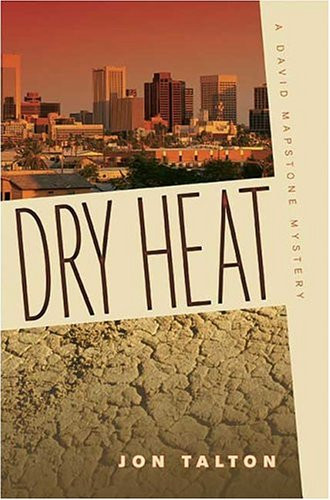 Dry Heat: A David Mapstone Mystery