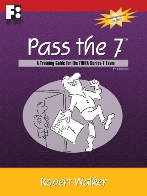 Pass the 7 - A Training Guide for the FINRA Series 7 Exam