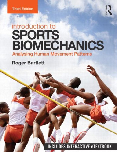 Introduction to Sports Biomechanics: Analysing Human Movement Patterns Introduction to Sports Biomechanics: Analysing Human Movement Patterns