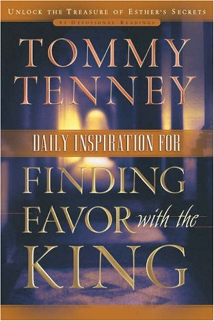 Daily Inspiration for Finding Favor With the King: 91 Devotional Readings