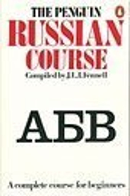 The Penguin Russian Course: A Complete Course for Beginners The Penguin Russian Course: A Complete Course for Beginners