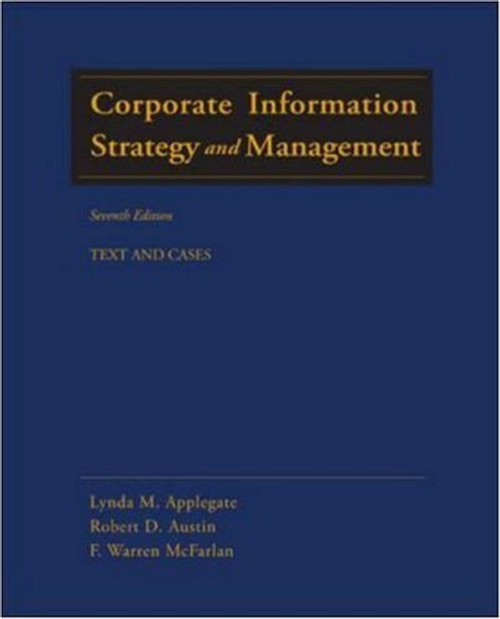 Corporate Information Strategy and Management:  Text and Cases