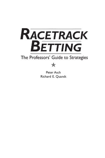 Racetrack Betting: The Professor's Guide to Strategies