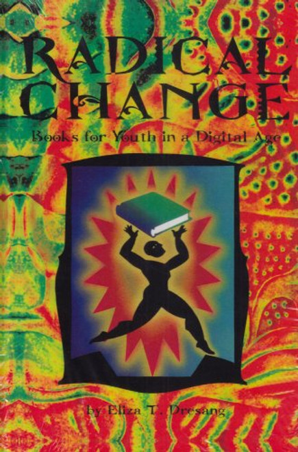 Radical Change: Books for Youth in a Digital Age
