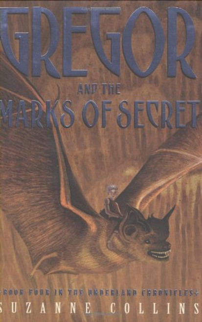 Gregor And The Marks Of Secret (Underland Chronicles, Book Four)