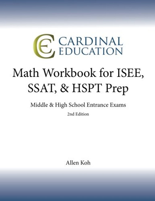 Math Workbook for ISEE, SSAT, & HSPT Prep: Middle & High School Entrance Exams