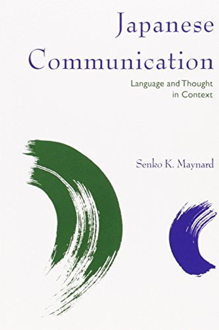 Japanese Communication: Language and Thought in Context (Pali Language Texts. Polynesia)