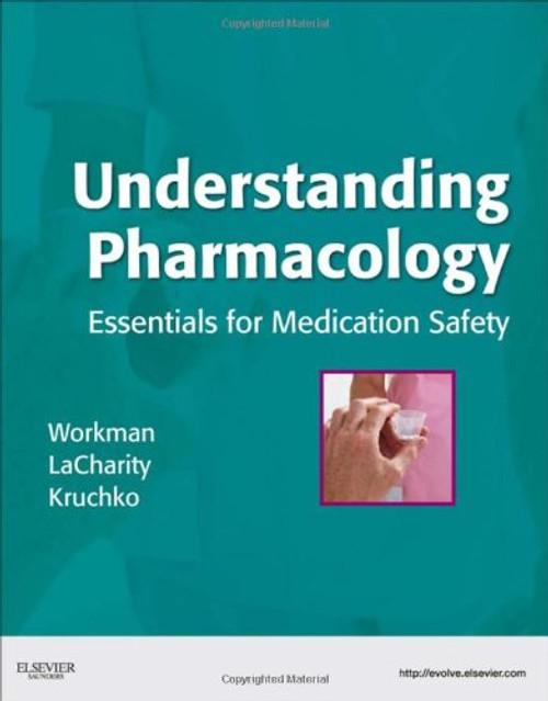 Understanding Pharmacology: Essentials for Medication Safety, 1e