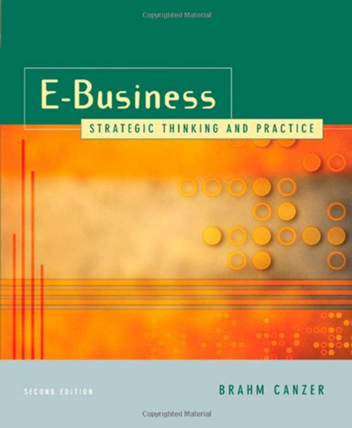 E-Business: Strategic Thinking and Practice E-Business: Strategic Thinking and Practice